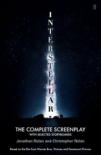 Interstellar: The Complete Screenplay With Selected Storyboards von Faber & Faber